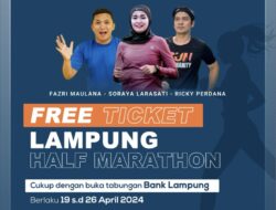 Mau Ikut Lampung Half Marathon  Gratis? ke Bank Lampung Aja