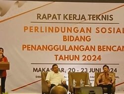 Rakernis Perlindungan Sosial Bidang Penanggulangan Bencana 2024, Hadirkan 24 Kadis Sosial se Sulawesi Selatan