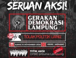 Tolak Politik Uang, Gerakan Demokrasi Lampung Gelar Aksi Damai Besok