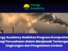 Energy Academy Hadirkan Program Komprehensif bagi Perusahaan dalam Menjawab Tantangan Lingkungan dan Pengelolaan Limbah