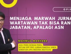 Menjaga Marwah Jurnalisme: Wartawan Tak Bisa Rangkap Jabatan, Apalagi ASN