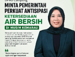 Air Bersih untuk Warga Harus Terjamin, DPRD Lampung Minta Antisipasi Kemarau Diperkuat