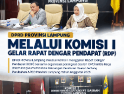 Komisi I DPRD Lampung Kawal Perubahan APBD 2026, Pastikan Program Berdampak bagi Masyarakat
