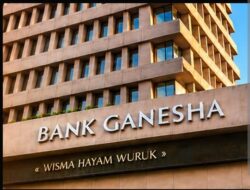 Fraud!! Kredit Macet Puluhan Miliar Rupiah Menyelimuti Bank Ganesha
